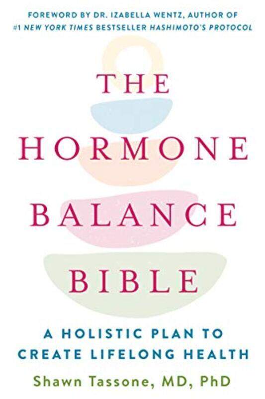 The Hormone Balance Bible A Holistic Plan To Create Lifelong Health By Tassone, Shawn Paperback
The Hormone Balance Bible A Holistic Plan To Create Lifelong Health By Tassone, Shawn Paperback