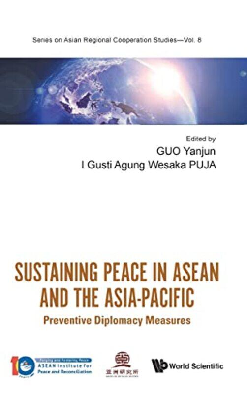 Sustaining Peace In Asean And The Asiapacific Preventive Diplomacy Measures by Travis Ruskus-Hardcover
Sustaining Peace In Asean And The Asiapacific Preventive Diplomacy Measures by Travis Ruskus-Hardcover