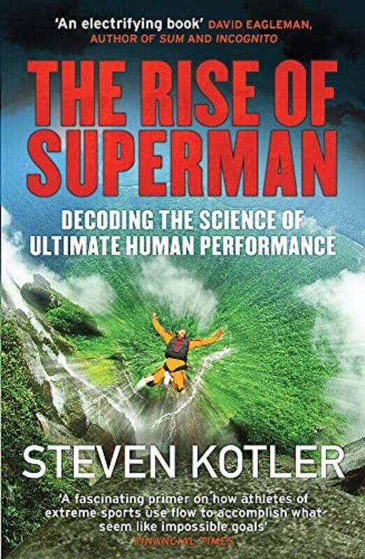 The Rise Of Superman Decoding The Science Of Ultimate Human Performance By Kotler, Steven Paperback
The Rise Of Superman Decoding The Science Of Ultimate Human Performance By Kotler, Steven Paperback