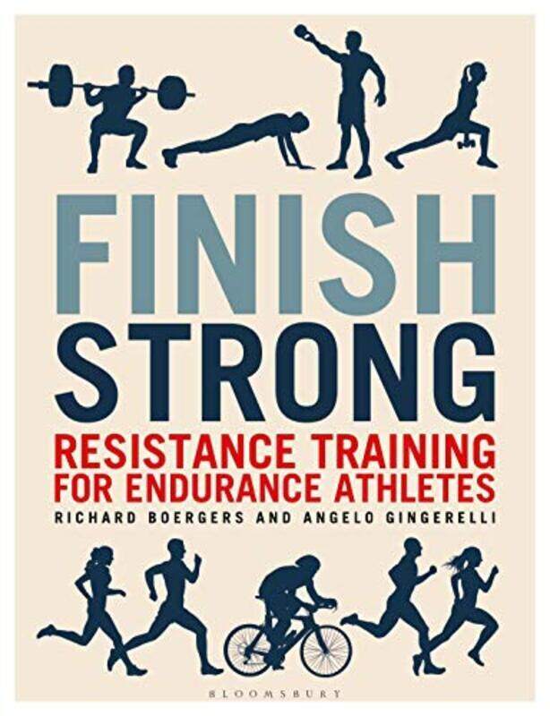 Finish Strong Resistance Training for Endurance Athletes by Richard Boergers Paperback
Finish Strong Resistance Training for Endurance Athletes by Richard Boergers Paperback