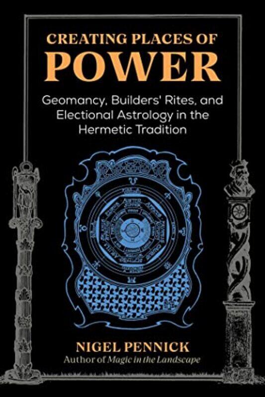 Creating Places of Power: Geomancy, Builders Rites, and Electional Astrology in the Hermetic Tradit , Paperback by Pennick, Nigel
Creating Places of Power: Geomancy, Builders Rites, and Electional Astrology in the Hermetic Tradit , Paperback by Pennick, Nigel
