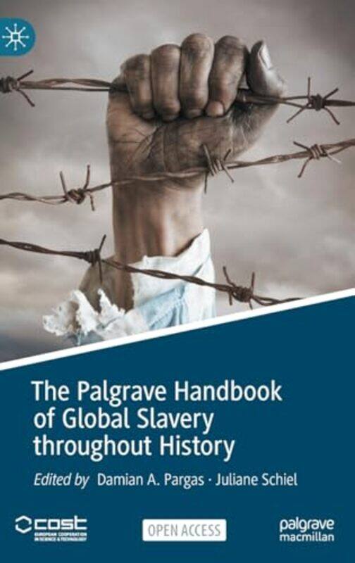 The Palgrave Handbook of Global Slavery throughout History by Jason Logan-Hardcover
The Palgrave Handbook of Global Slavery throughout History by Jason Logan-Hardcover
