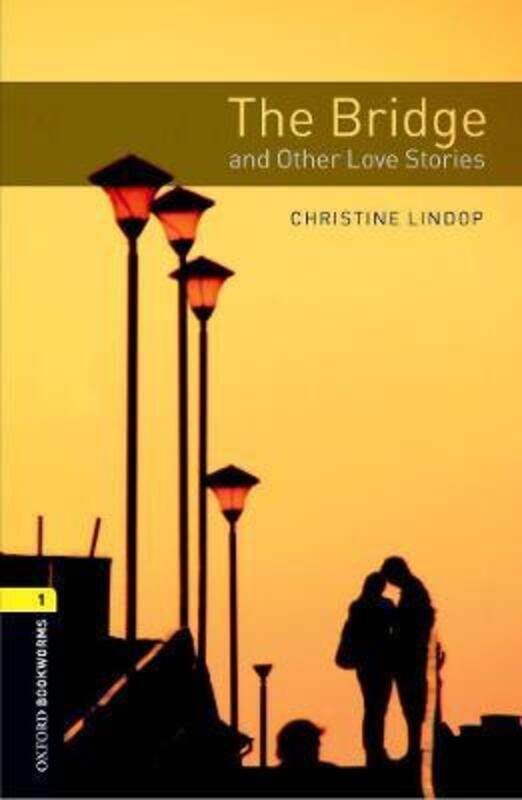 Oxford Bookworms Library: Level 1:: The Bridge and Other Love Stories.paperback,By :Lindop, Christine
Oxford Bookworms Library: Level 1:: The Bridge and Other Love Stories.paperback,By :Lindop, Christine