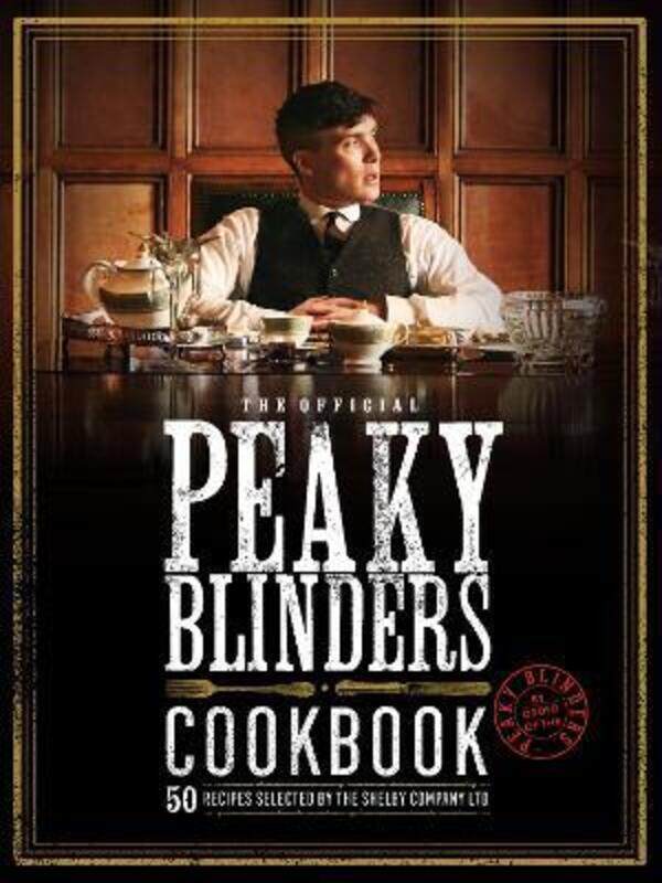 The Official Peaky Blinders Cookbook: 50 Recipes Selected by The Shelby Company Ltd.Hardcover,By :Morris, Rob
The Official Peaky Blinders Cookbook: 50 Recipes Selected by The Shelby Company Ltd.Hardcover,By :Morris, Rob