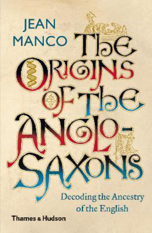 The Origins of the Anglo-Saxons: Decoding the Ancestry of the English, Paperback Book, By: Jean Manco
The Origins of the Anglo-Saxons: Decoding the Ancestry of the English, Paperback Book, By: Jean Manco