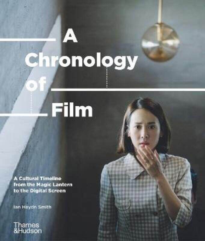 A Chronology of Film: A Cultural Timeline from the Magic Lantern to the Digital Screen.Hardcover,By :Smith, Ian Haydn
A Chronology of Film: A Cultural Timeline from the Magic Lantern to the Digital Screen.Hardcover,By :Smith, Ian Haydn