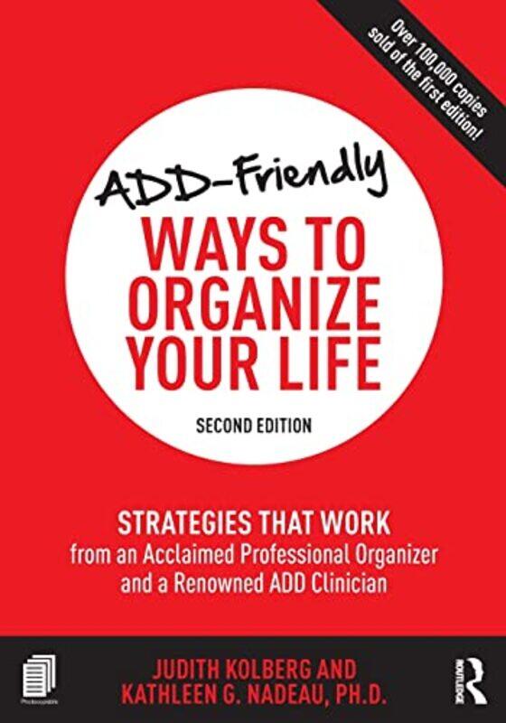 ADD-Friendly Ways to Organize Your Life: Strategies that Work from an Acclaimed Professional Organiz,Paperback,by:Kolberg, Judith - Nadeau, Kathleen
ADD-Friendly Ways to Organize Your Life: Strategies that Work from an Acclaimed Professional Organiz,Paperback,by:Kolberg, Judith - Nadeau, Kathleen