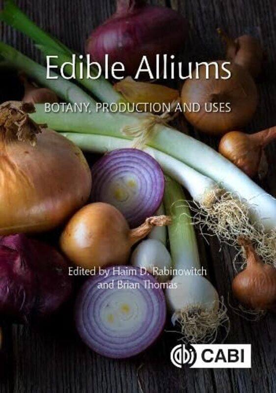 Edible Alliums by Haim Hebrew University of Jerusalem, Israel RabinowitchProfessor Brian University of Warwick, UK Thomas-Hardcover
Edible Alliums by Haim Hebrew University of Jerusalem, Israel RabinowitchProfessor Brian University of Warwick, UK Thomas-Hardcover