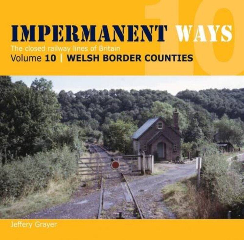 Impermanent Ways The Closed Lines of Britain Welsh Borders by Jeffery Grayer-Paperback
Impermanent Ways The Closed Lines of Britain Welsh Borders by Jeffery Grayer-Paperback