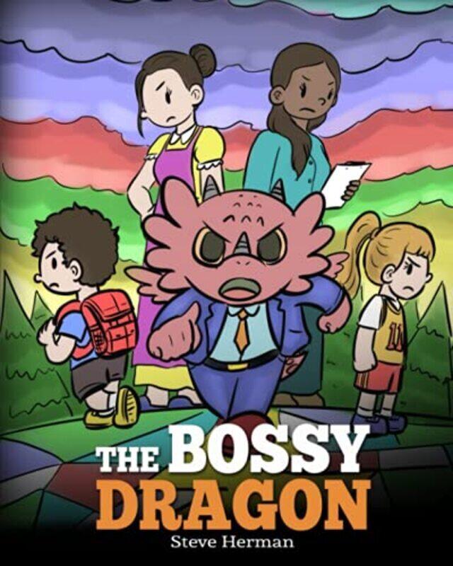 The Bossy Dragon Stop Your Dragon From Being Bossy A Story About Compromise, Friendship And Proble By Herman, Steve - Paperback
The Bossy Dragon Stop Your Dragon From Being Bossy A Story About Compromise, Friendship And Proble By Herman, Steve - Paperback