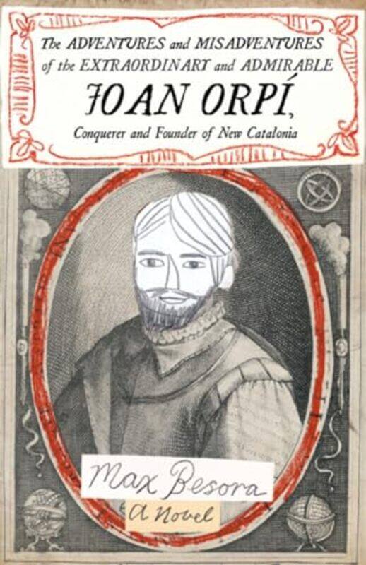 Adventures and Misadventures of the Extraordinary and Admira ble Joan Orpi Conquistador and Founder of New CataloniaThe by Max BesoraMara Faye Lethem-
Adventures and Misadventures of the Extraordinary and Admira ble Joan Orpi Conquistador and Founder of New CataloniaThe by Max BesoraMara Faye Lethem-