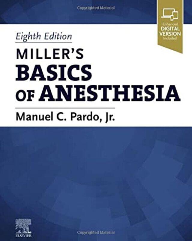 Miller Basics of Anesthesia Hardcover by Pardo, Manuel (Professor of Anesthesia, University of California, San Francisco; San Francisco, Cali
Miller Basics of Anesthesia Hardcover by Pardo, Manuel (Professor of Anesthesia, University of California, San Francisco; San Francisco, Cali