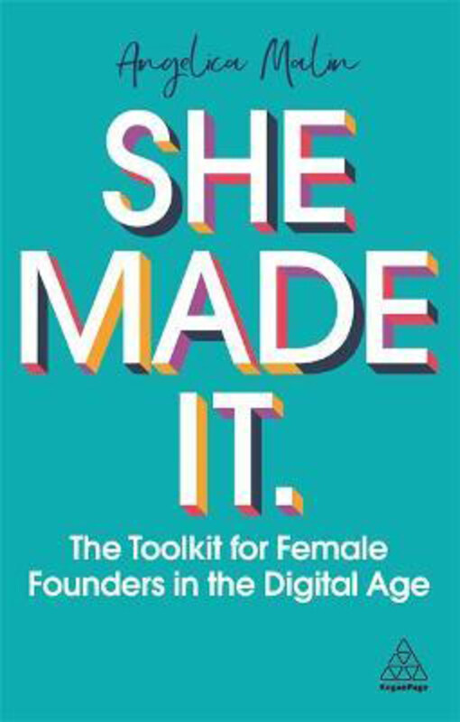 She Made It: The Toolkit for Female Founders in the Digital Age, Paperback Book, By: Angelica Malin
She Made It: The Toolkit for Female Founders in the Digital Age, Paperback Book, By: Angelica Malin