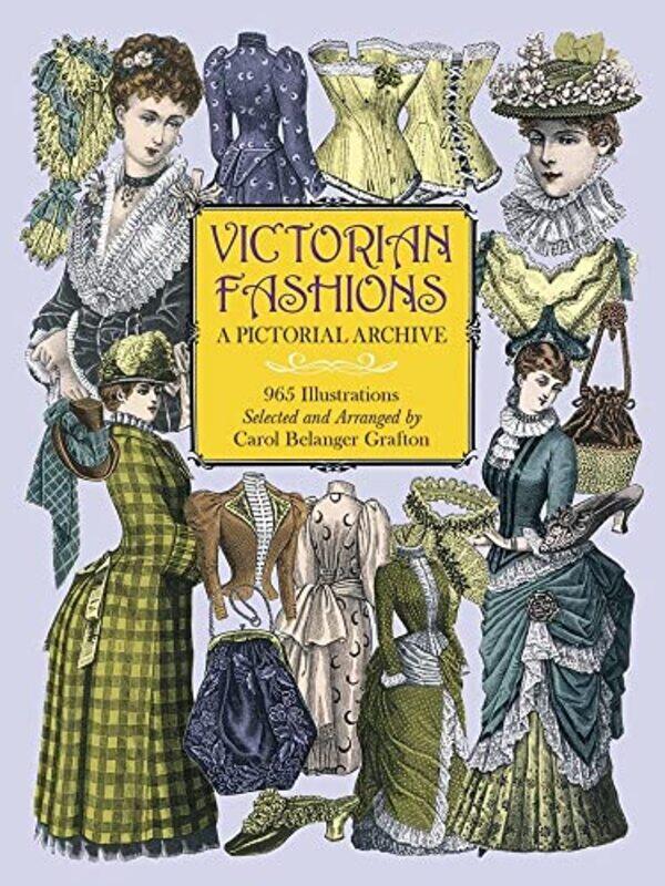 Victorian Fashions A Pictorial Archive 965 Illustrations by Grafton, Carol Belan..Paperback
Victorian Fashions A Pictorial Archive 965 Illustrations by Grafton, Carol Belan..Paperback