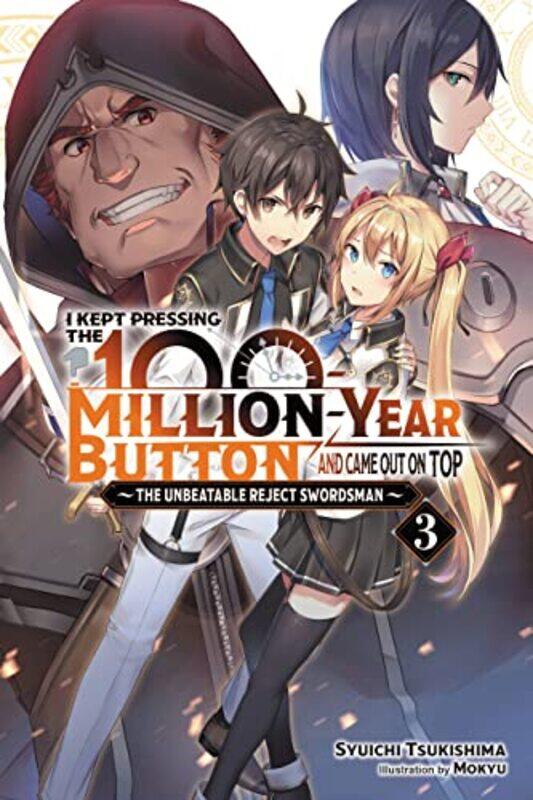 I Kept Pressing the 100MillionYear Button and Came Out on Top Vol 3 light novel by Syuichi Tsukishima-Paperback
I Kept Pressing the 100MillionYear Button and Came Out on Top Vol 3 light novel by Syuichi Tsukishima-Paperback