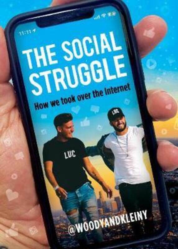 The Social Struggle: How we took over the Internet.Hardcover,By :Kleiny, Woody and
The Social Struggle: How we took over the Internet.Hardcover,By :Kleiny, Woody and