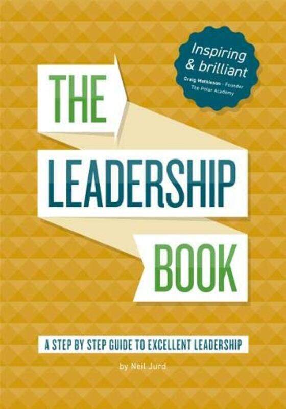 The Leadership Book by Neil Jurd: A step by step guide to excellent leadership , Paperback by Jurd, Neil
The Leadership Book by Neil Jurd: A step by step guide to excellent leadership , Paperback by Jurd, Neil
