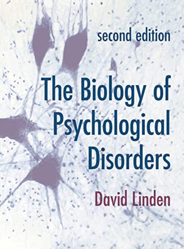 The Biology of Psychological Disorders by David Cardiff University, UK Linden-Paperback
The Biology of Psychological Disorders by David Cardiff University, UK Linden-Paperback