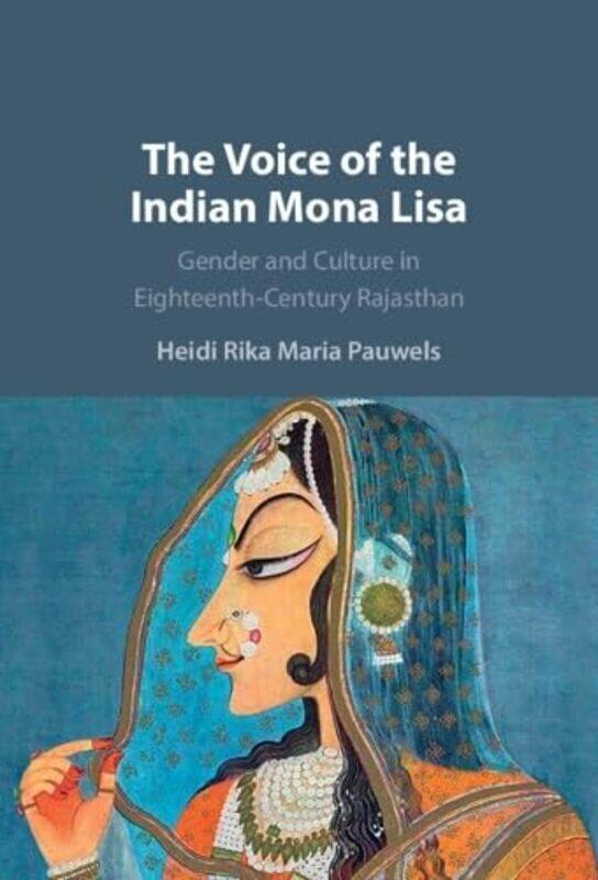 The Voice of the Indian Mona Lisa by Heidi Rika Maria University of Washington Pauwels-Hardcover
The Voice of the Indian Mona Lisa by Heidi Rika Maria University of Washington Pauwels-Hardcover
