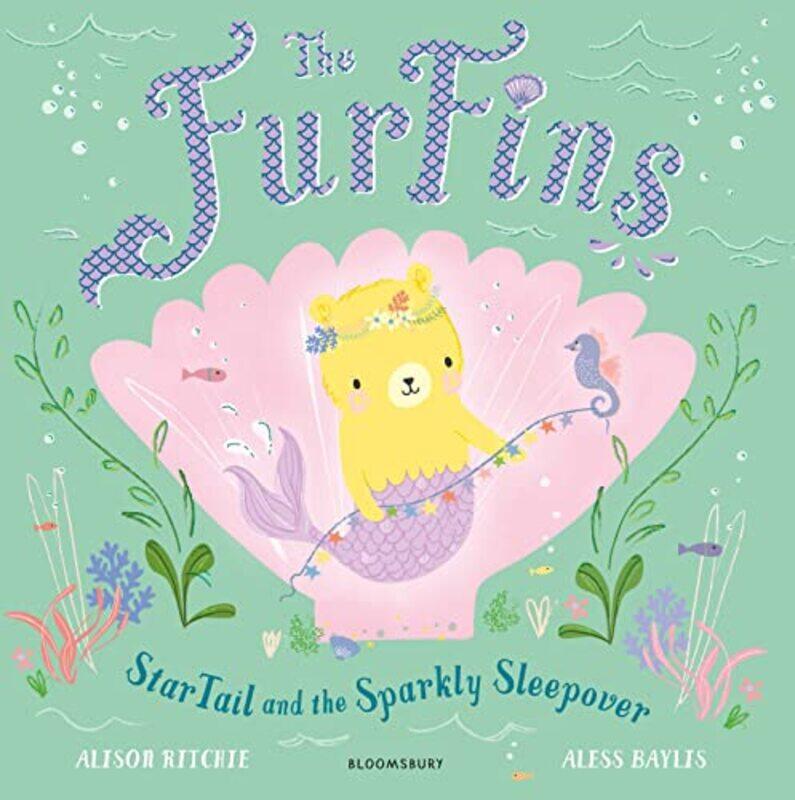 The FurFins StarTail and the Sparkly Sleepover by Alison RitchieAless Baylis-Paperback
The FurFins StarTail and the Sparkly Sleepover by Alison RitchieAless Baylis-Paperback