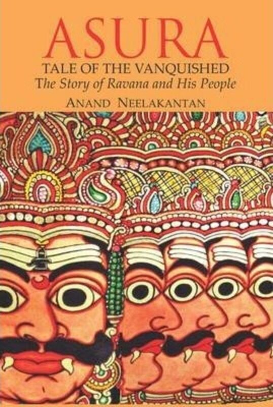 Asura: Tale of the Vanquished: Story of Ravana and His People.paperback,By :Neelakantan, Anand
Asura: Tale of the Vanquished: Story of Ravana and His People.paperback,By :Neelakantan, Anand