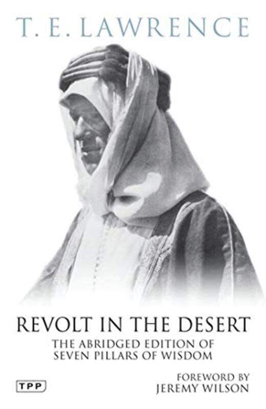 Revolt in the Desert: The Abridged Edition of Seven Pillars of Wisdom, Paperback Book, By: T.E. Lawrence
Revolt in the Desert: The Abridged Edition of Seven Pillars of Wisdom, Paperback Book, By: T.E. Lawrence