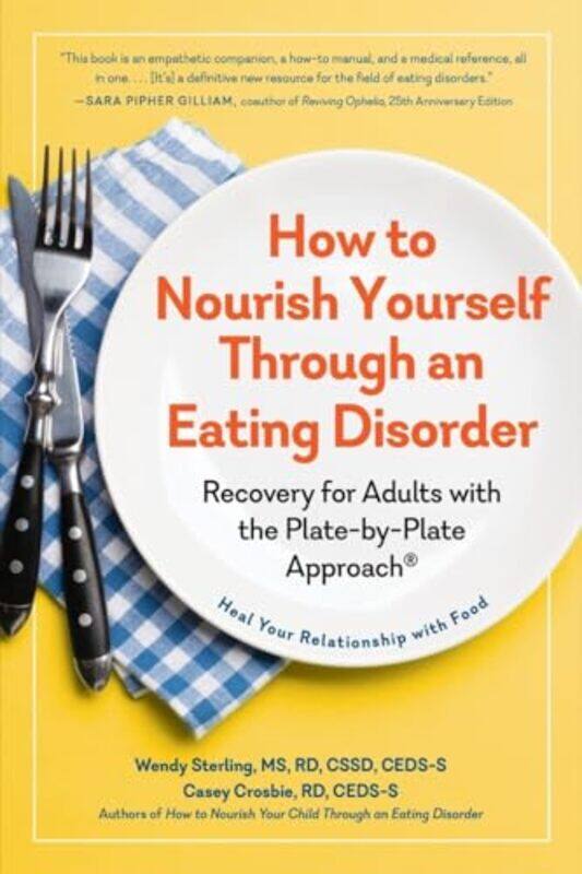 How to Nourish Yourself Through an Eating Disorder by Ben RaskinRosanna Morris-Paperback
How to Nourish Yourself Through an Eating Disorder by Ben RaskinRosanna Morris-Paperback