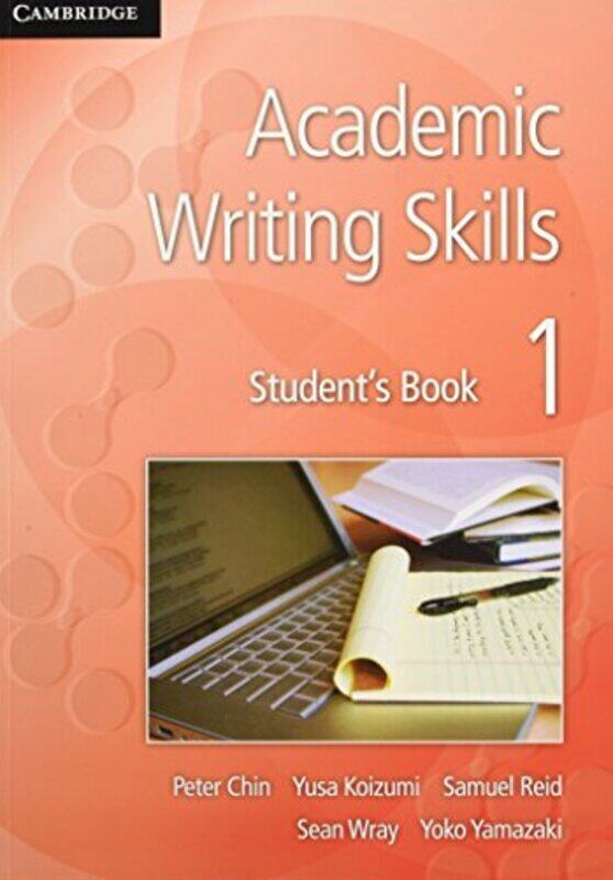 Academic Writing Skills 1 Students Book by Peter ChinYusa KoizumiSamuel ReidSean WrayYoko Yamazaki-Paperback
Academic Writing Skills 1 Students Book by Peter ChinYusa KoizumiSamuel ReidSean WrayYoko Yamazaki-Paperback