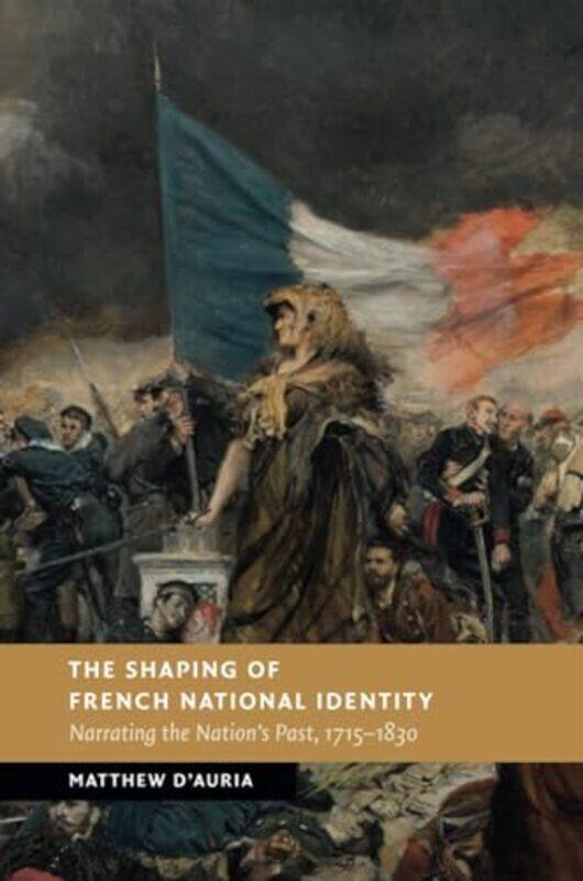 The Shaping of French National Identity by Matthew University of East Anglia DAuria-Paperback
The Shaping of French National Identity by Matthew University of East Anglia DAuria-Paperback