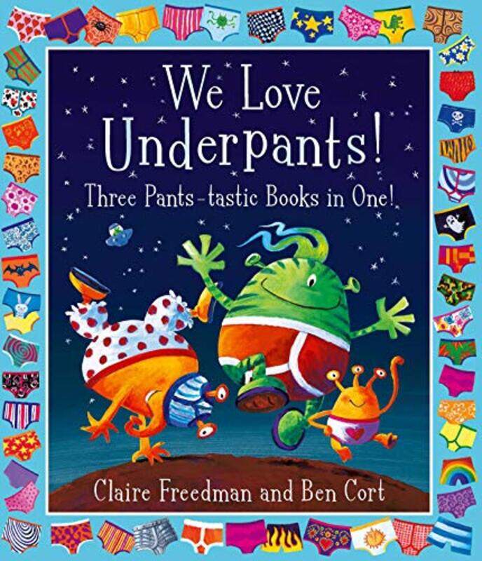 We Love Underpants Three Pantstastic Books in One by Claire FreedmanBen Cort-Paperback
We Love Underpants Three Pantstastic Books in One by Claire FreedmanBen Cort-Paperback