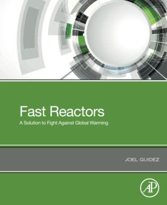 Fast Reactors by Joel CEA, Atomic Energy and Alternative Energies Commission, Gif-sur-Yvette, France Guidez-Paperback
Fast Reactors by Joel CEA, Atomic Energy and Alternative Energies Commission, Gif-sur-Yvette, France Guidez-Paperback