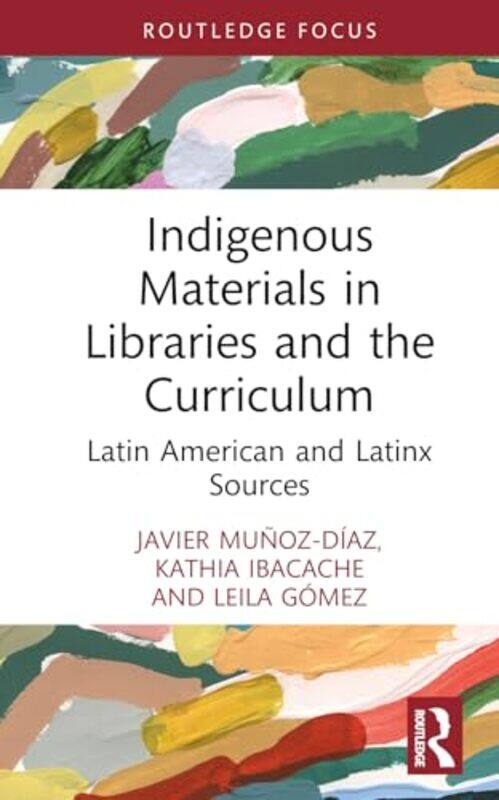 Indigenous Materials in Libraries and the Curriculum by Javier Munoz-DiazKathia IbacacheLeila Gomez-Hardcover
Indigenous Materials in Libraries and the Curriculum by Javier Munoz-DiazKathia IbacacheLeila Gomez-Hardcover