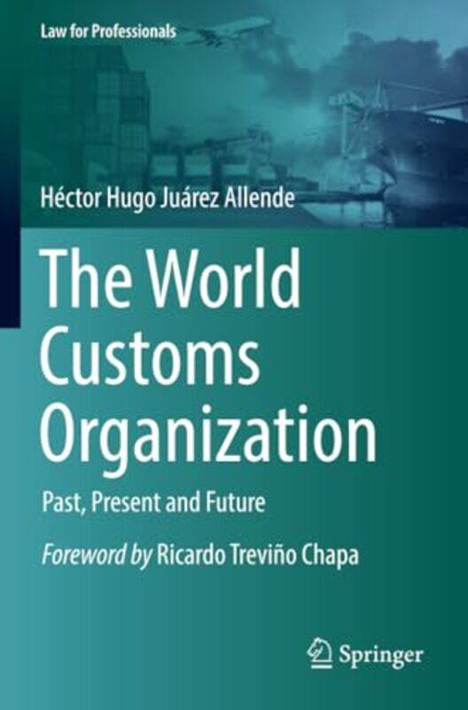 The World Customs Organization by Hector Hugo Juarez AllendeAndrea Maria PazVictoria Martinez Adalid-Paperback
The World Customs Organization by Hector Hugo Juarez AllendeAndrea Maria PazVictoria Martinez Adalid-Paperback