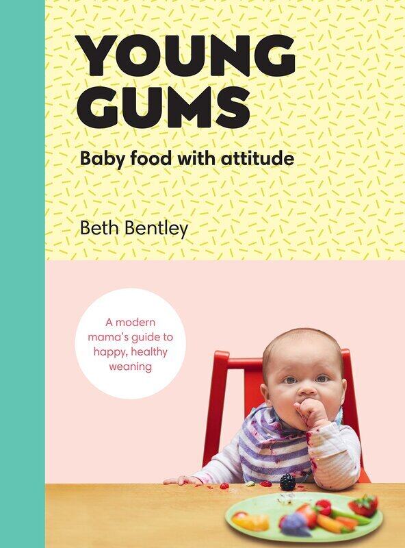 Young Gums: Baby Food with Attitude: A Modern Mama's Guide to Happy, Healthy Weaning
Young Gums: Baby Food with Attitude: A Modern Mama's Guide to Happy, Healthy Weaning