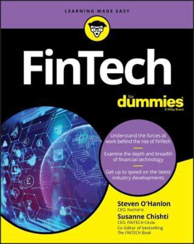 FinTech For Dummies.paperback,By :O'Hanlon, Steven - Chishti, Susanne - Bradley, Brendan - Jockle, James - Patrick, Dawn
FinTech For Dummies.paperback,By :O'Hanlon, Steven - Chishti, Susanne - Bradley, Brendan - Jockle, James - Patrick, Dawn