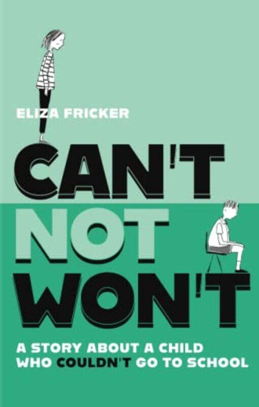 Cant Not Wont: A Story About A Child Who Couldnt Go To School,Paperback by Fricker, Eliza - Moon, Sue - Vodden, Tom
Cant Not Wont: A Story About A Child Who Couldnt Go To School,Paperback by Fricker, Eliza - Moon, Sue - Vodden, Tom