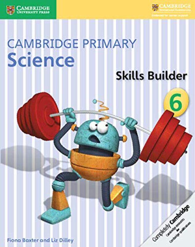 Cambridge Primary Science Skills Builder 6 by Robert Robert Lomas LomasSarah Sarah Becan Becan-Paperback
Cambridge Primary Science Skills Builder 6 by Robert Robert Lomas LomasSarah Sarah Becan Becan-Paperback
