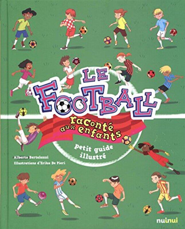 Le football racont aux enfants - Petit guide illustr,Paperback by Erika De Pieri
Le football racont aux enfants - Petit guide illustr,Paperback by Erika De Pieri