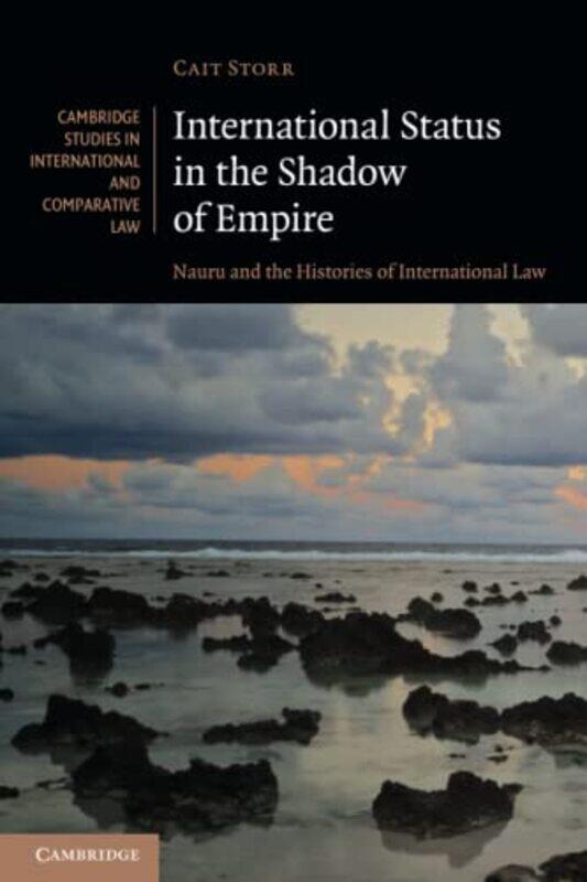 International Status in the Shadow of Empire by Cait University of Technology Sydney Storr-Paperback
International Status in the Shadow of Empire by Cait University of Technology Sydney Storr-Paperback
