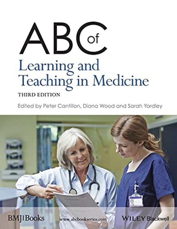 ABC of Learning and Teaching in Medicine by Peter National University of Ireland, Galway CantillonDiana F Addenbrookes Hospital Cambridge WoodSarah Ya
ABC of Learning and Teaching in Medicine by Peter National University of Ireland, Galway CantillonDiana F Addenbrookes Hospital Cambridge WoodSarah Ya