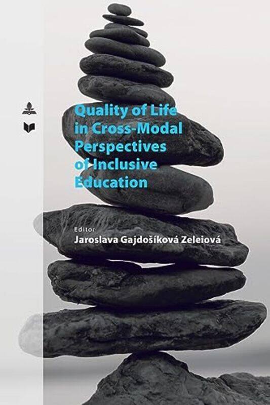 Quality of Life in CrossModal Perspectives of Inclusive Education by Jaroslava Gajdosikova ZeleiovaVEDA-Paperback
Quality of Life in CrossModal Perspectives of Inclusive Education by Jaroslava Gajdosikova ZeleiovaVEDA-Paperback