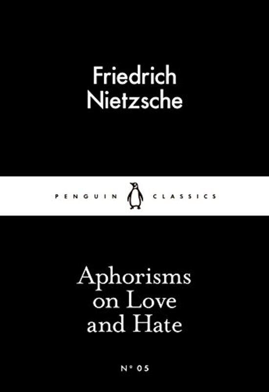 Aphorisms on Love and Hate (Little Black Classics), Paperback Book, By: Friedrich Nietzsche
Aphorisms on Love and Hate (Little Black Classics), Paperback Book, By: Friedrich Nietzsche