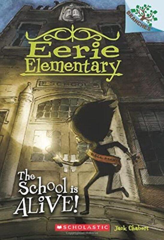 The School Is Alive!: A Branches Book (Eerie Elementary #1),Paperback,by:Jack Chabert
The School Is Alive!: A Branches Book (Eerie Elementary #1),Paperback,by:Jack Chabert