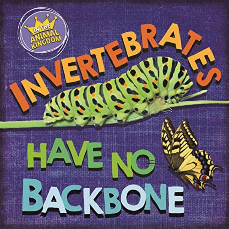In the Animal Kingdom Invertebrates Have No Backbone by Ruth MiskinTim Archbold-Paperback
In the Animal Kingdom Invertebrates Have No Backbone by Ruth MiskinTim Archbold-Paperback