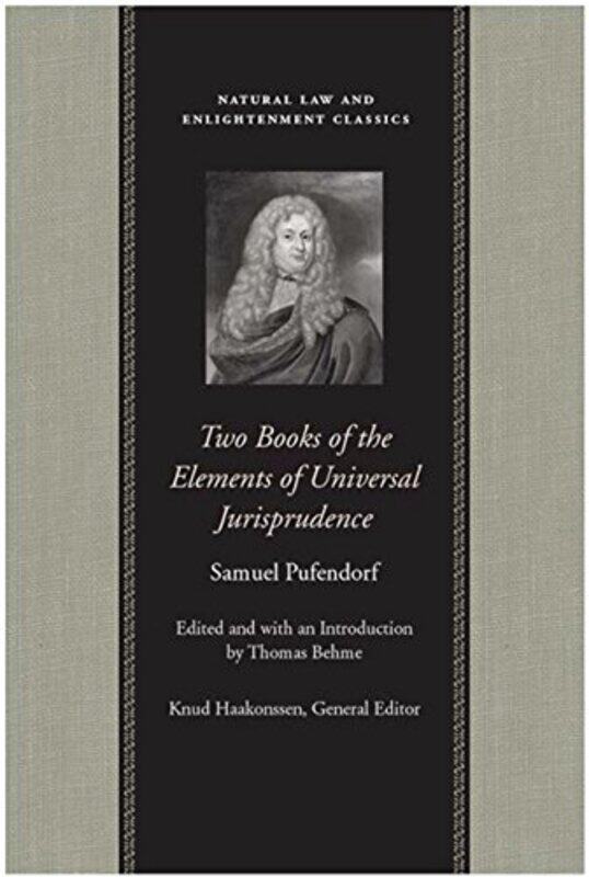 Two Books of the Elements of Universal Jurisprudence by Samuel PufendorfThomas BehmeWilliam Abbott Oldfather-Paperback
Two Books of the Elements of Universal Jurisprudence by Samuel PufendorfThomas BehmeWilliam Abbott Oldfather-Paperback