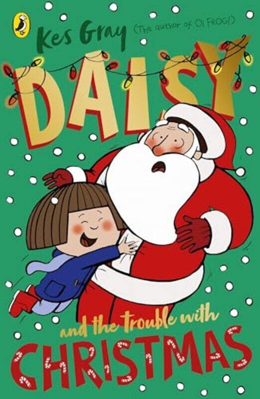 Daisy and the Trouble with Christmas by Kes GrayGarry ParsonsNick Sharratt-Paperback
Daisy and the Trouble with Christmas by Kes GrayGarry ParsonsNick Sharratt-Paperback