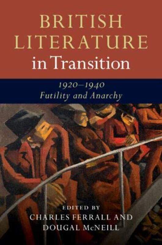 British Literature In Transition 19201940 Futility And Anarchy By Charles Victoria Un...Hardcover
British Literature In Transition 19201940 Futility And Anarchy By Charles Victoria Un...Hardcover
