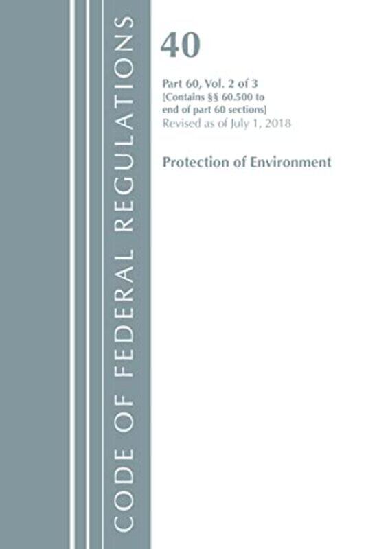 Code of Federal Regulations Title 40 Part 60 Sec 60500End Protection of Environment Air Programs by Office Of The Federal Register US-Paperback
Code of Federal Regulations Title 40 Part 60 Sec 60500End Protection of Environment Air Programs by Office Of The Federal Register US-Paperback
