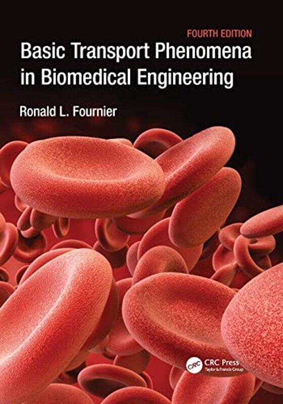 Basic Transport Phenomena in Biomedical Engineering by Ronald L University of Toledo, Ohio, USA Fournier-Paperback
Basic Transport Phenomena in Biomedical Engineering by Ronald L University of Toledo, Ohio, USA Fournier-Paperback