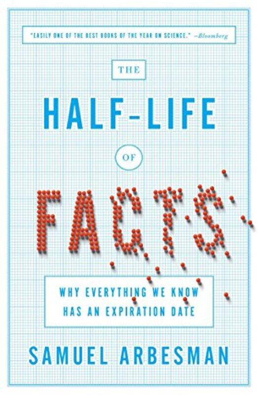 The Half Life Of Facts: Why Everything We Know Has An Expiration Date , Paperback by Arbesman, Samuel
The Half Life Of Facts: Why Everything We Know Has An Expiration Date , Paperback by Arbesman, Samuel